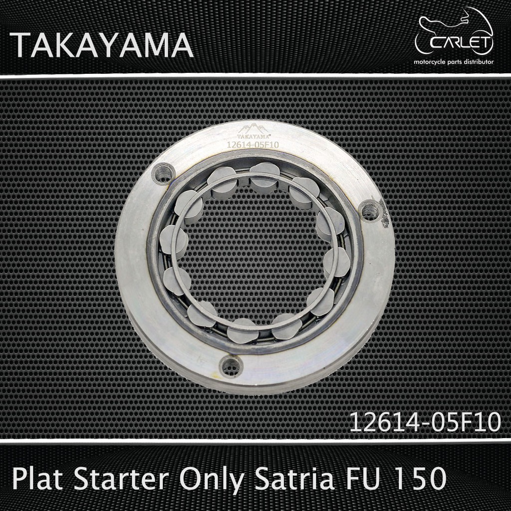 Takayama Plat Starter / One Way Starter + Bearing Satria FU 150 / Shogun 125