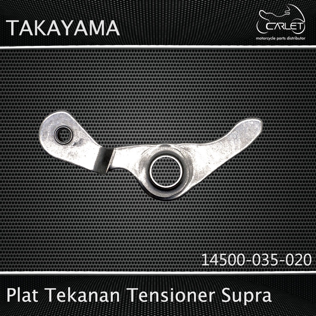 Takayama Plat Tekanan Tensioner Supra