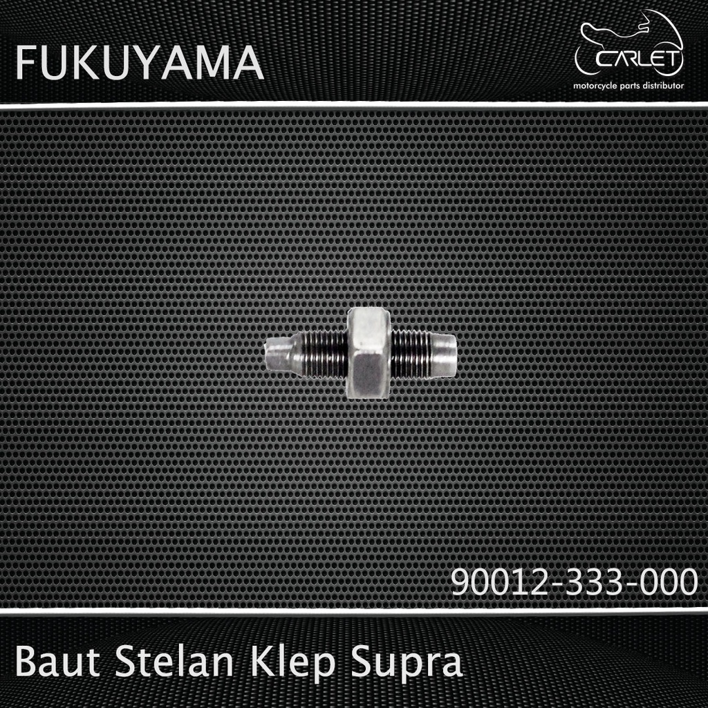 Fukuyama Baut Stelan Klep Smash / Titan / Shogun / Supra / Jupiter / Mio (Press)