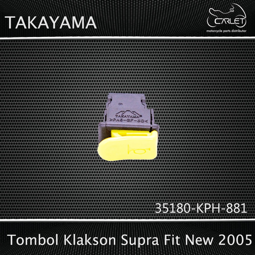 Takayama Tombol Klakson Supra Fit New 05 / Karisma / Revo / Supra X 125 FI / Vario / Beat