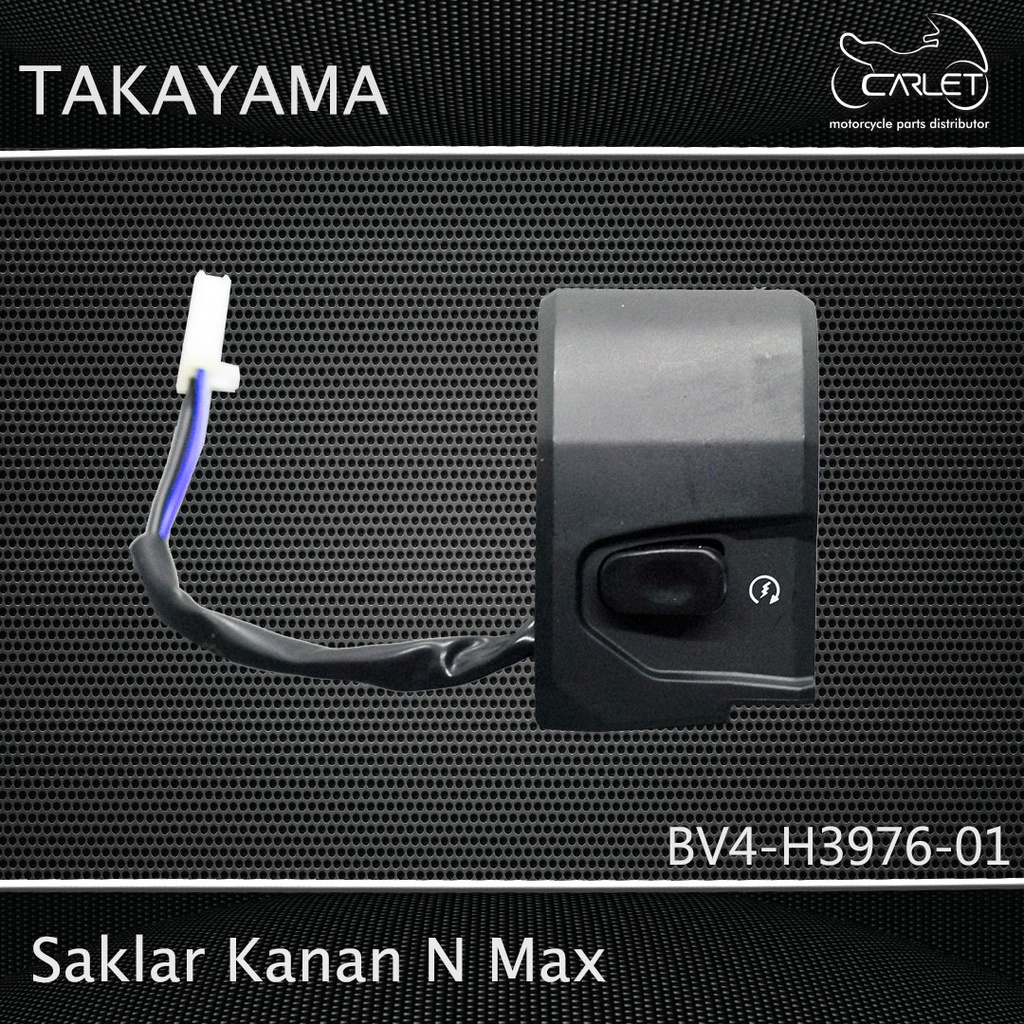 Takayama Saklar / Switch Holder Kanan (R/H) N Max (7K)