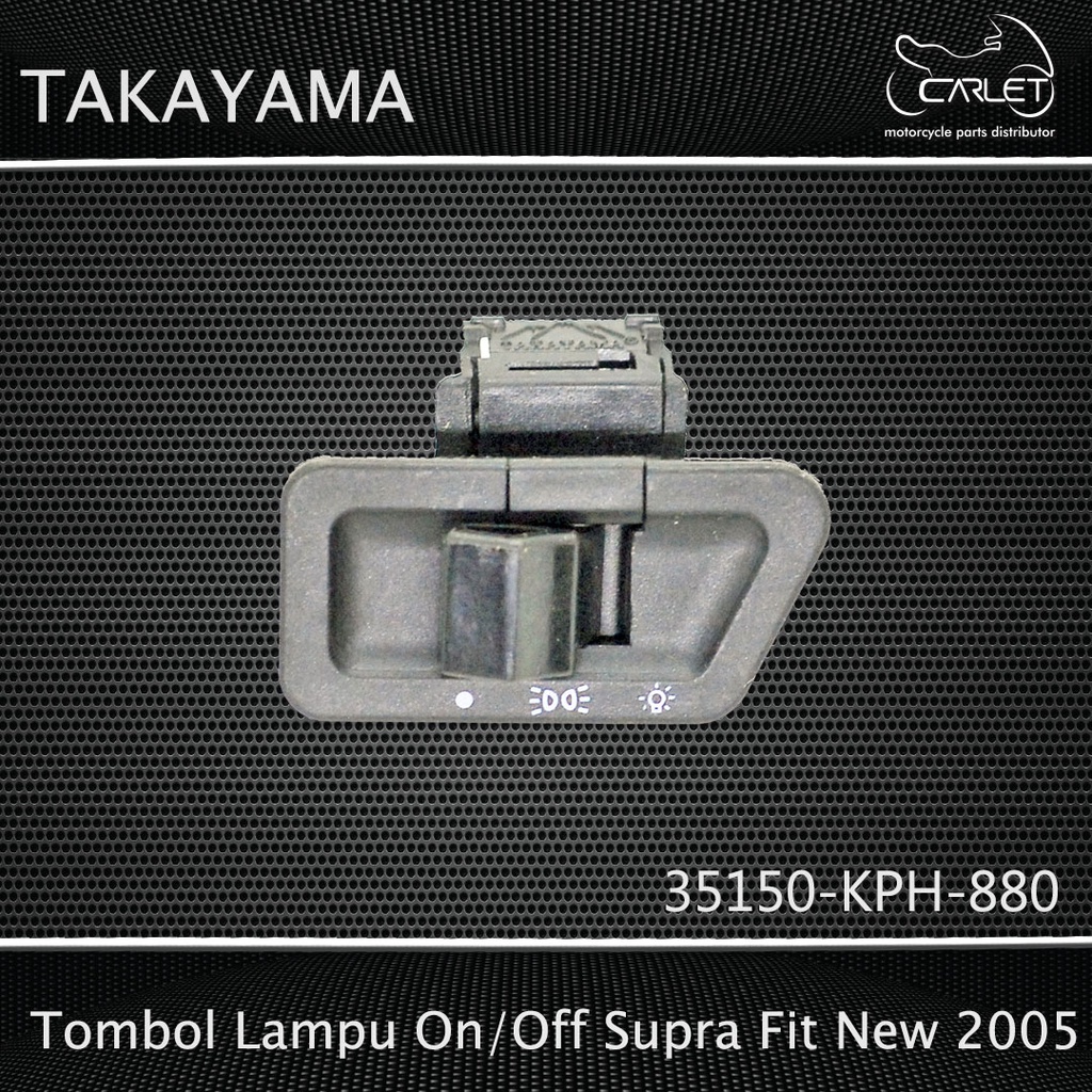 Takayama Tombol Lampu On / Off Supra Fit New 05 / Karisma / Supra X 125 FI / Beat / Vario