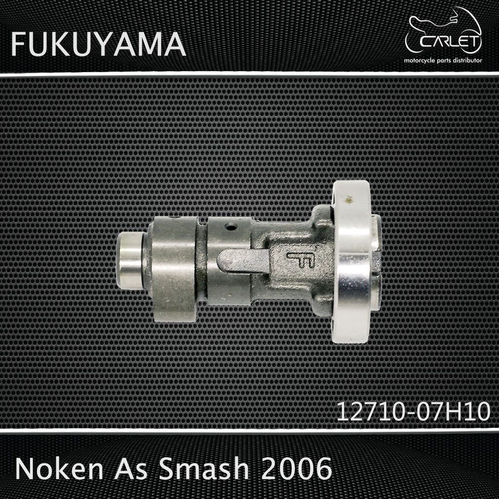 Fukuyama Noken As / Cam Shaft Smash 06 (+1B)