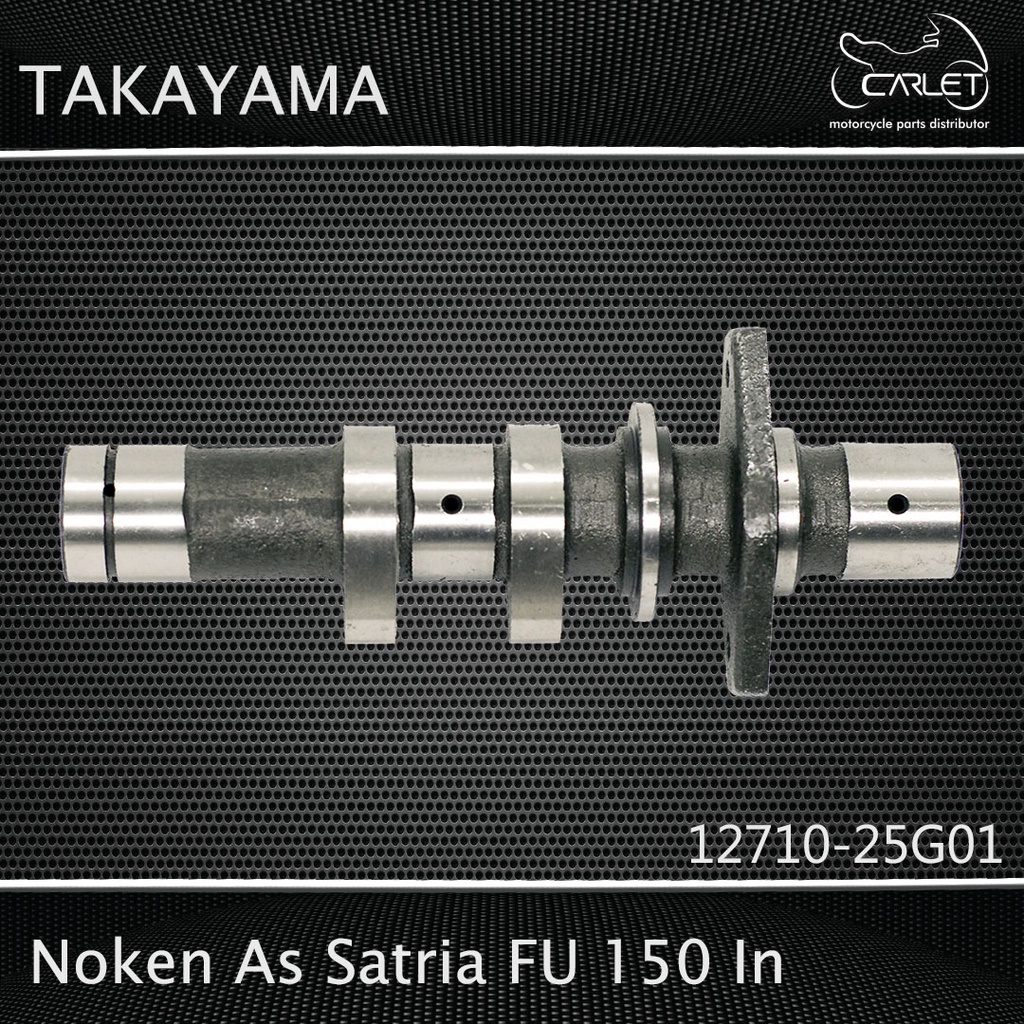 Takayama Noken As Assy / Cam Shaft Satria FU 150 (IN)