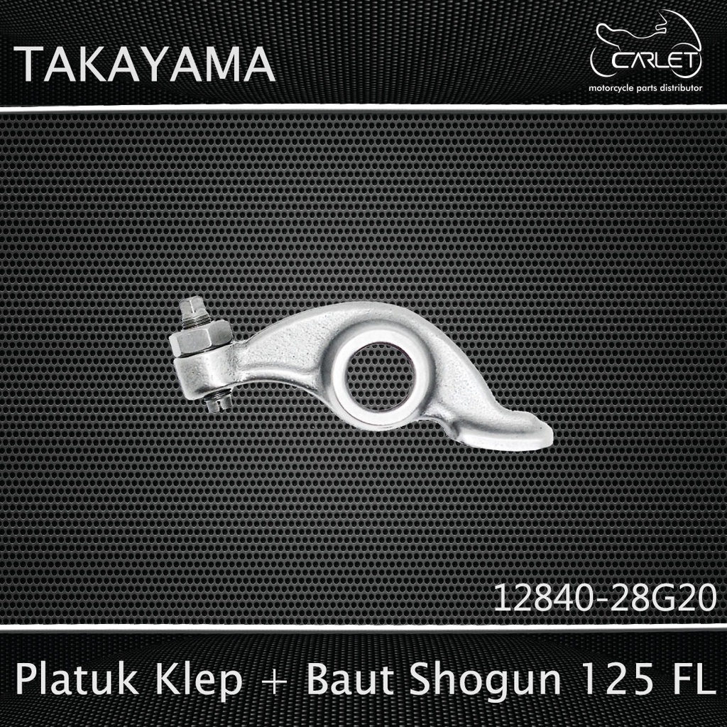 Takayama Pelatuk Klep / Rocker Arm / Templar + Baut Shogun 125 FL