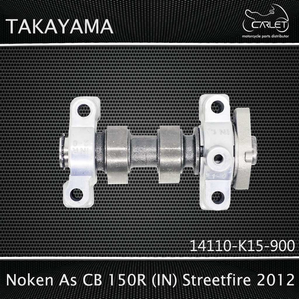 Takayama Noken As Assy / Cam Shaft CB 150 R (IN) StreetFire 2012