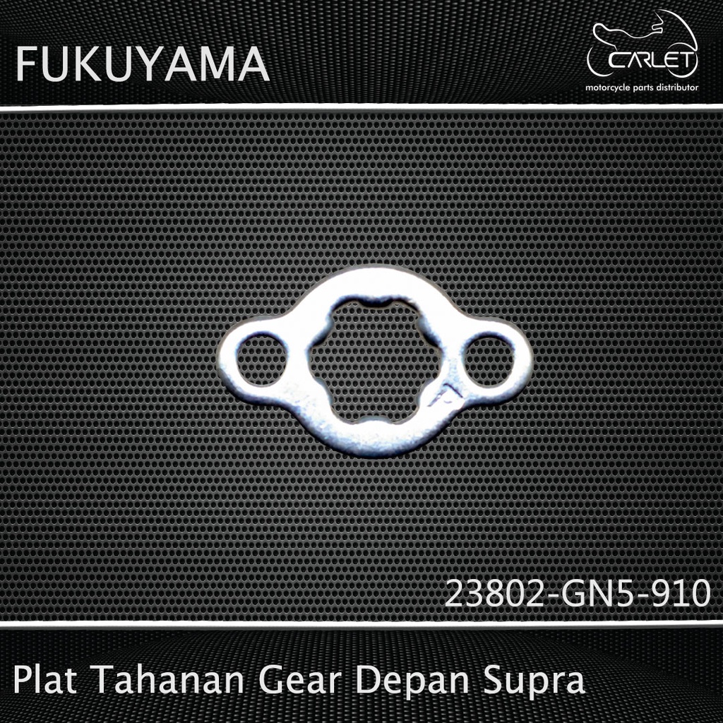 Fukuyama Plat Tahanan Gear Depan Supra